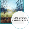 Luscious Landscapes