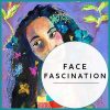 Face Fascination